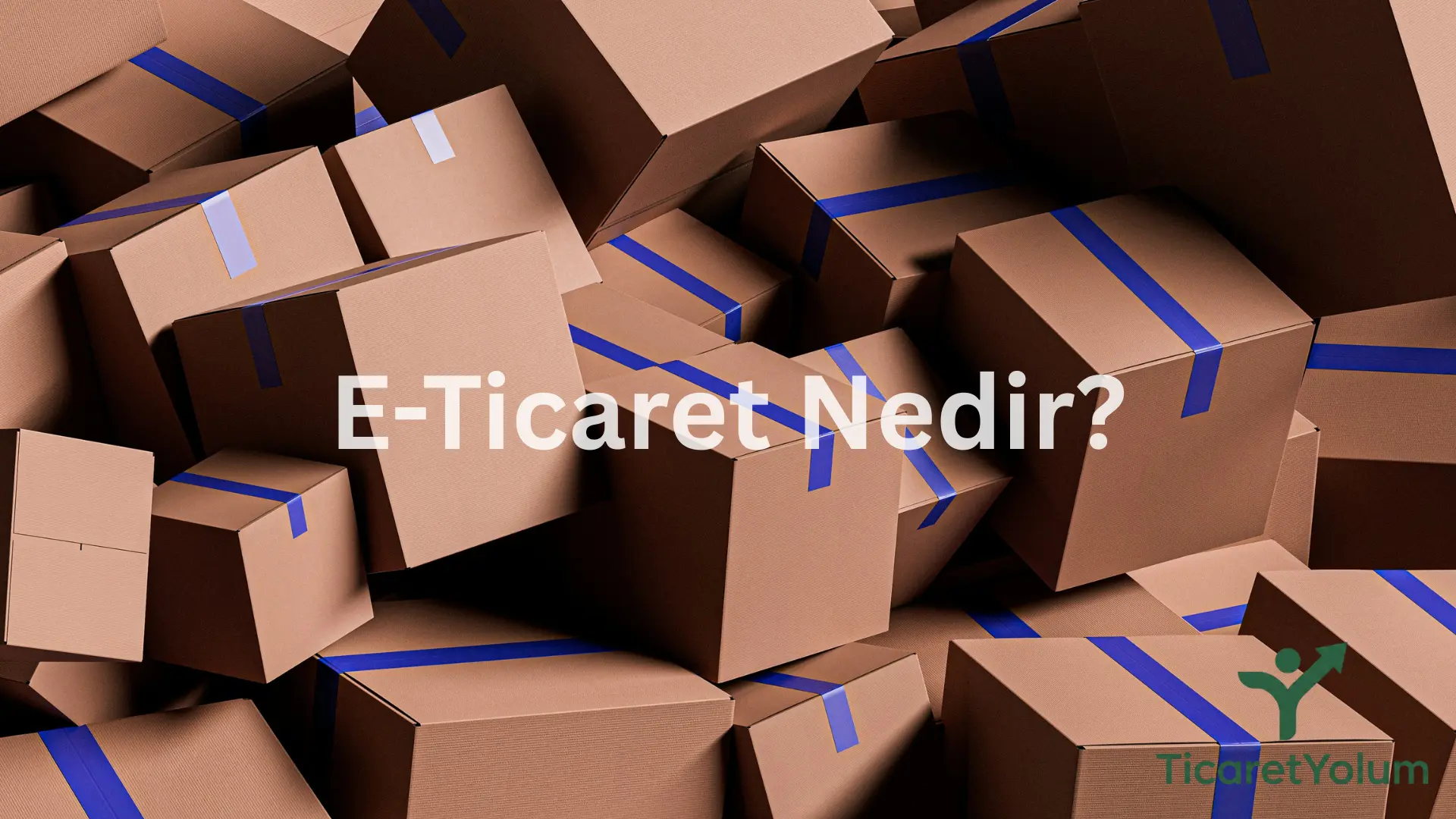 E-Ticaret Nedir?